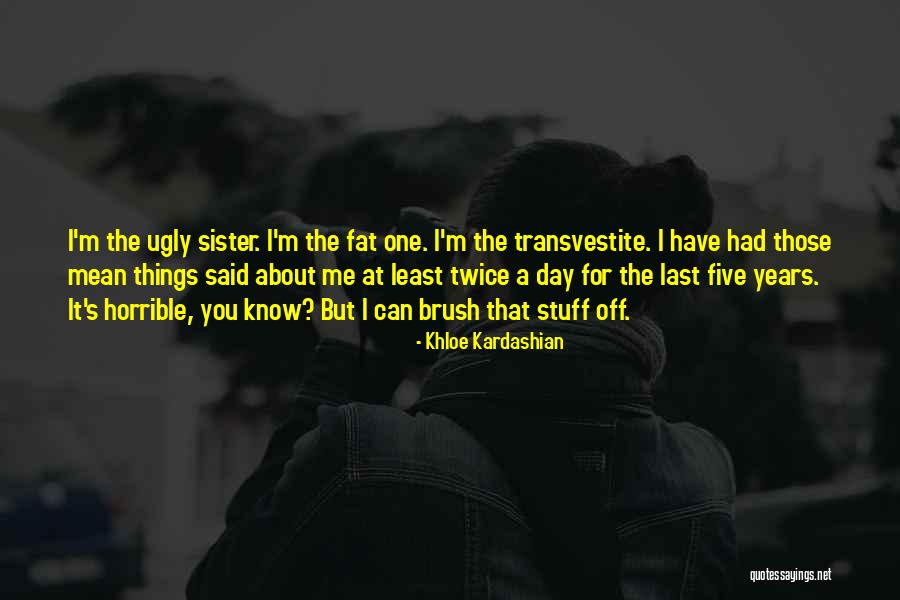 Khloe Kardashian Quotes 876252 Khloe Kardashian Quotes 876252