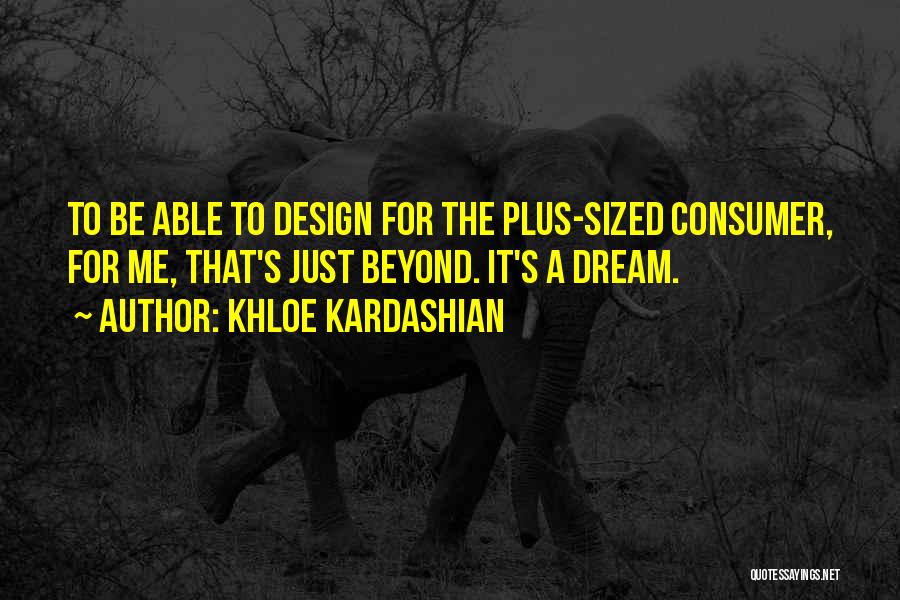 Khloe Quotes By Khloe Kardashian