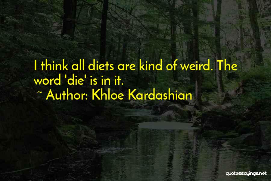 Khloe Quotes By Khloe Kardashian