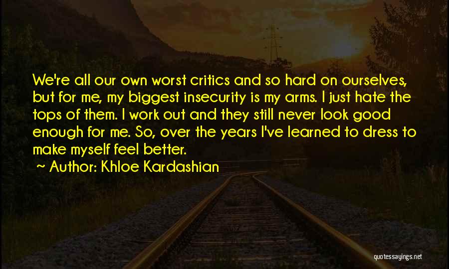 Khloe Quotes By Khloe Kardashian