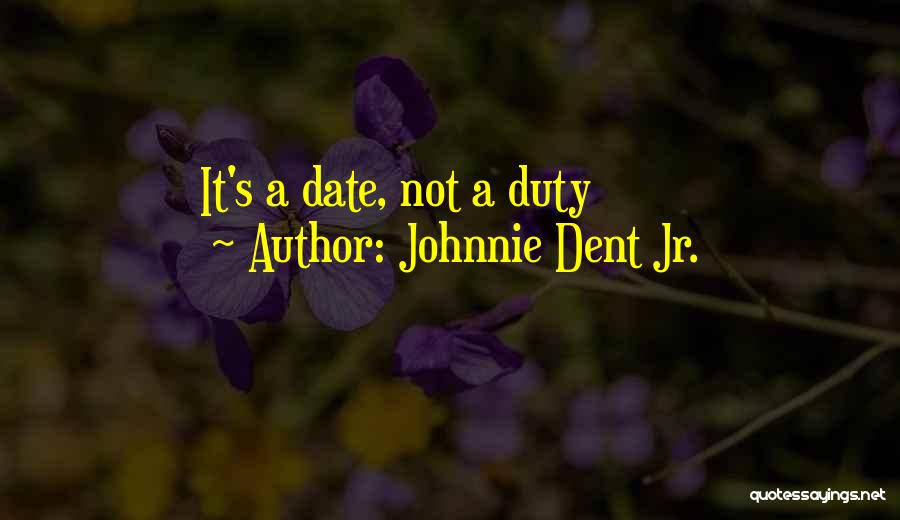 Khlong Luang Quotes By Johnnie Dent Jr.