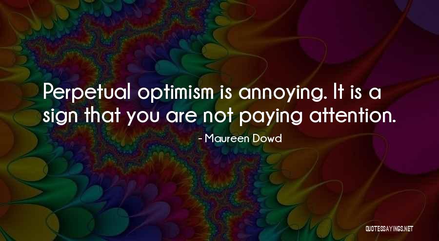 Khmer Song Quotes By Maureen Dowd Khmer Song Quotes By Maureen Dowd