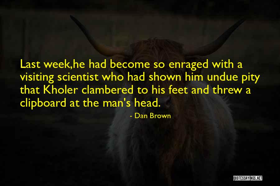 Kholer Quotes By Dan Brown Kholer Quotes By Dan Brown