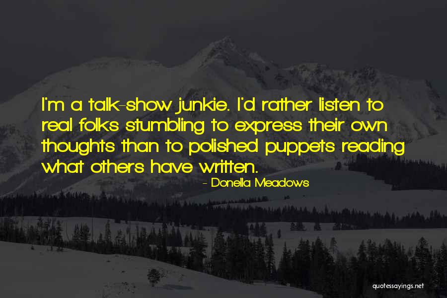 Khondker Mustak Quotes By Donella Meadows Khondker Mustak Quotes By Donella Meadows