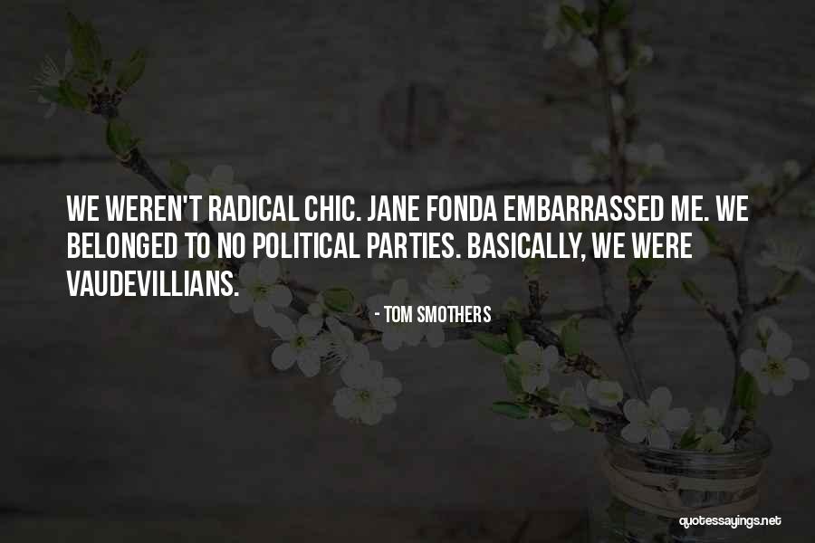 Khondoker Hossain Quotes By Tom Smothers Khondoker Hossain Quotes By Tom Smothers