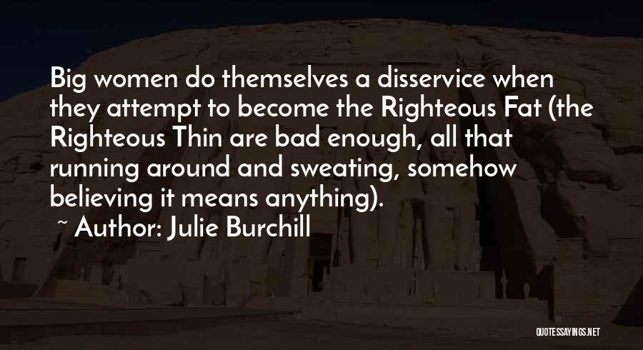 Khooni Rishty Quotes By Julie Burchill