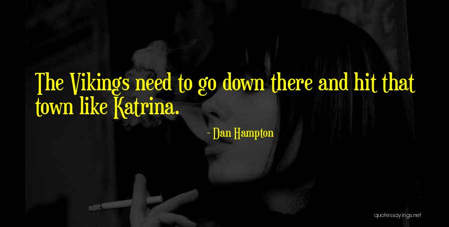 Khoshaba Nationality Quotes By Dan Hampton Khoshaba Nationality Quotes By Dan Hampton