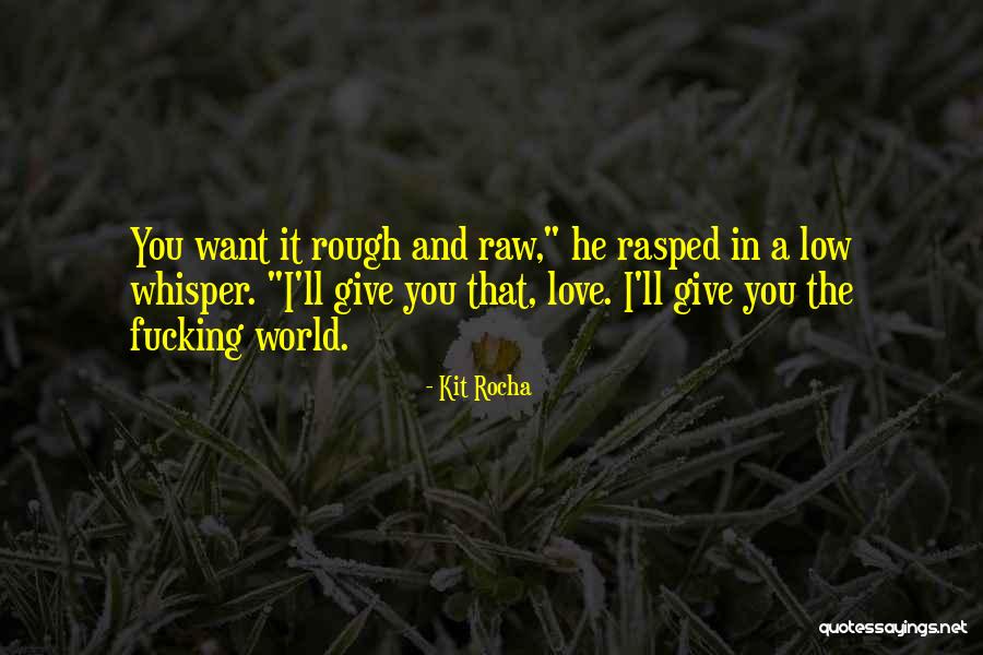 Khoshabeh Quotes By Kit Rocha Khoshabeh Quotes By Kit Rocha