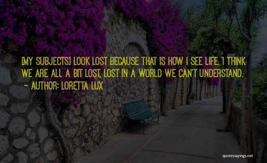 Khosro Khaloghli Quotes By Loretta Lux