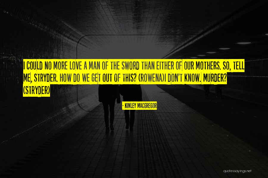 Khounoute Quotes By Kinley MacGregor Khounoute Quotes By Kinley MacGregor