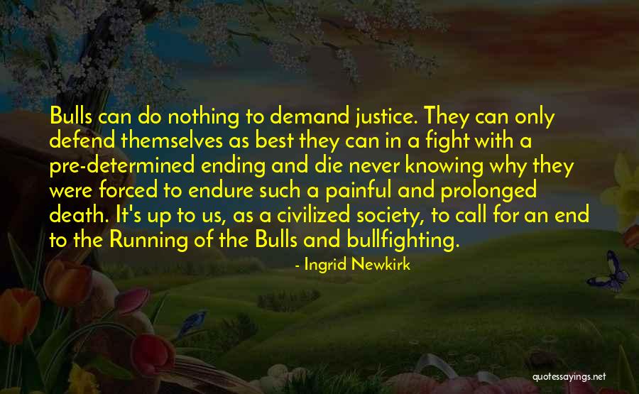Khouribga Quotes By Ingrid Newkirk Khouribga Quotes By Ingrid Newkirk