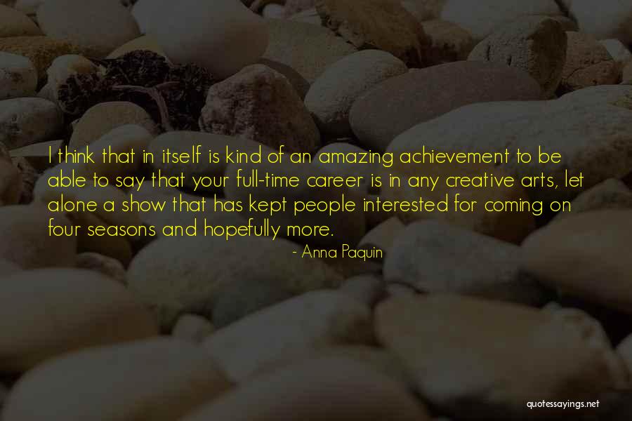 Khoury College Quotes By Anna Paquin Khoury College Quotes By Anna Paquin