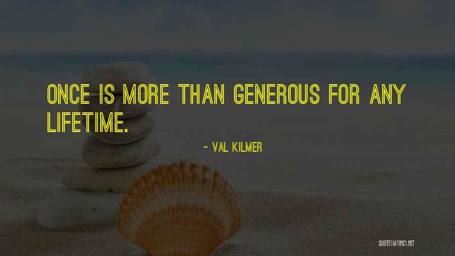 Khrenovs Quotes By Val Kilmer