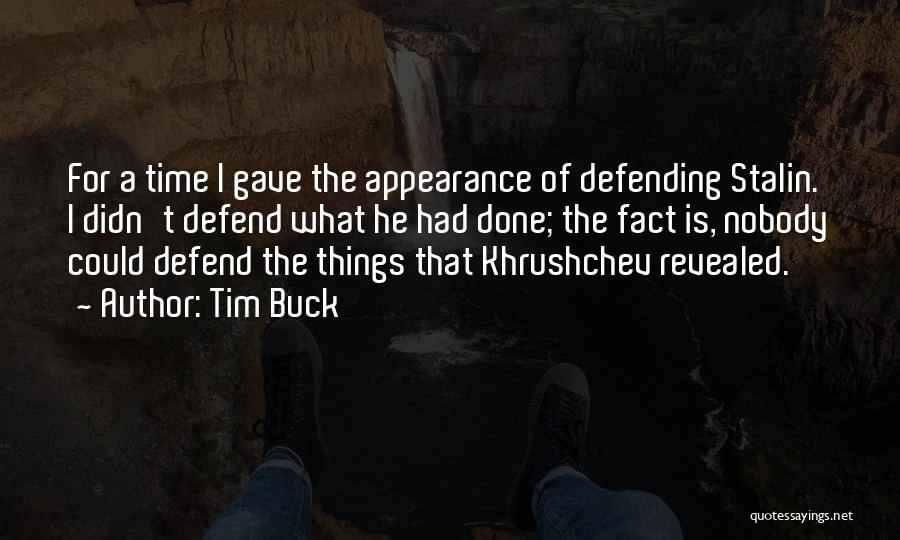 Khrushchev Quotes By Tim Buck