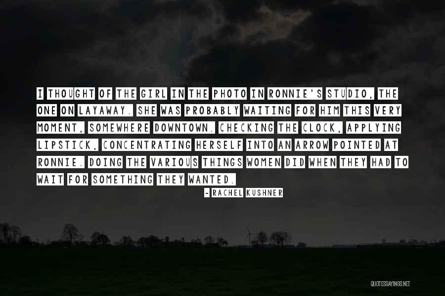Khuda Ke Quotes By Rachel Kushner Khuda Ke Quotes By Rachel Kushner