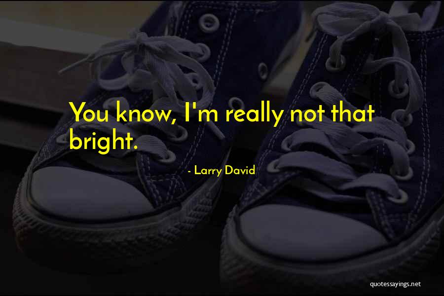 Khudgarz Duniya Quotes By Larry David Khudgarz Duniya Quotes By Larry David