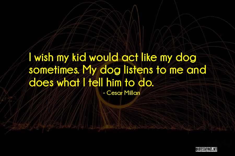 Khudrad Quotes By Cesar Millan Khudrad Quotes By Cesar Millan