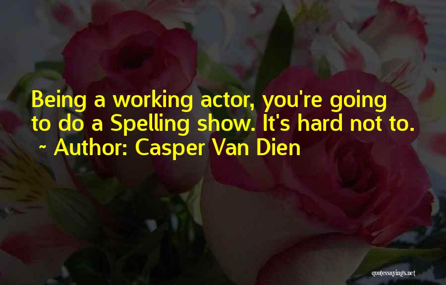 Khun Quotes By Casper Van Dien