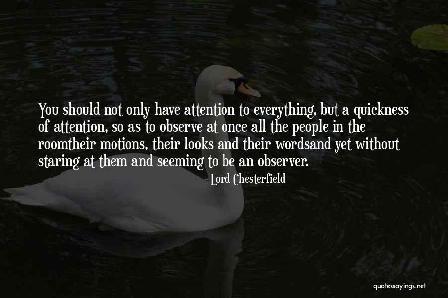 Khurram Hussain Quotes By Lord Chesterfield Khurram Hussain Quotes By Lord Chesterfield