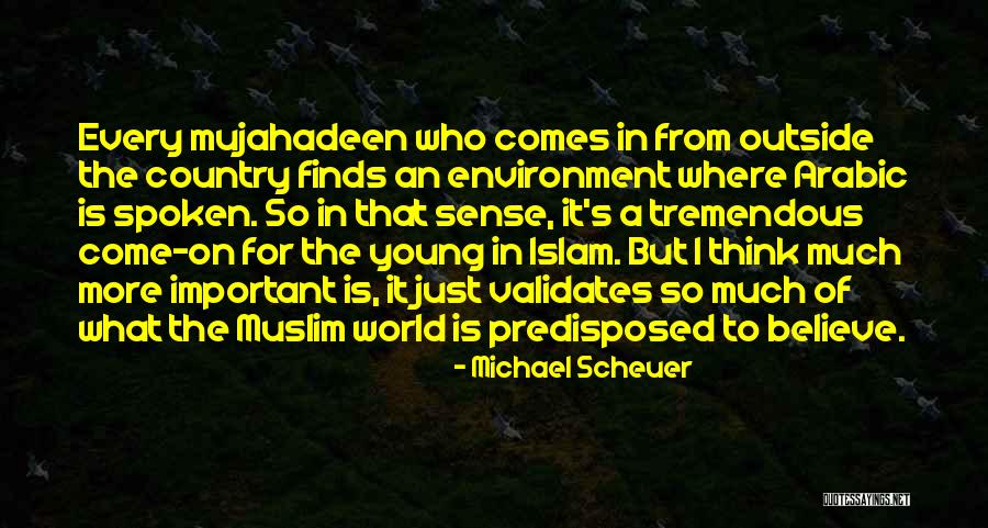 Khurram Hussain Quotes By Michael Scheuer Khurram Hussain Quotes By Michael Scheuer