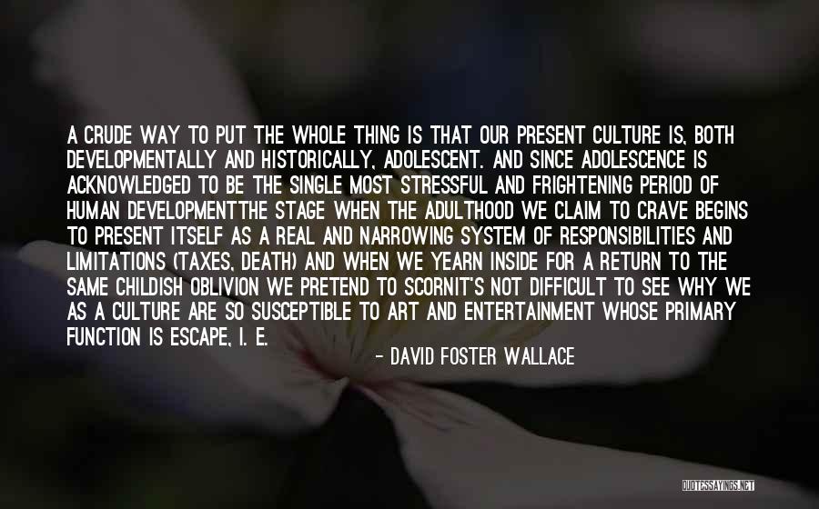Khurshed Mogrelia Quotes By David Foster Wallace Khurshed Mogrelia Quotes By David Foster Wallace