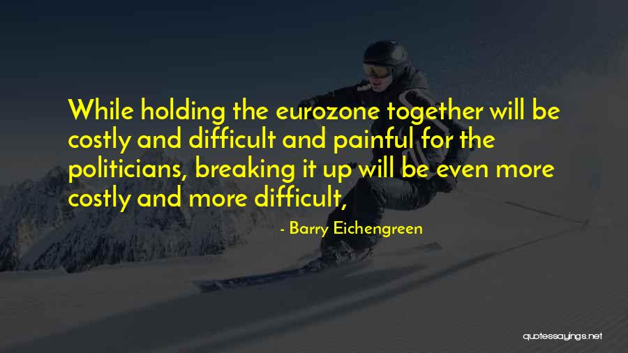Khutaghat Quotes By Barry Eichengreen Khutaghat Quotes By Barry Eichengreen