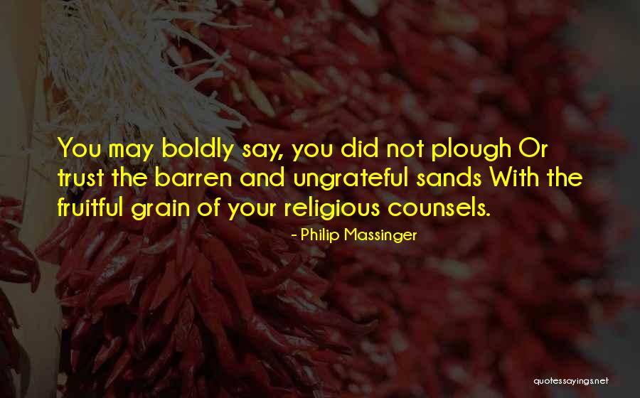 Khuzani 2020 Quotes By Philip Massinger Khuzani 2020 Quotes By Philip Massinger
