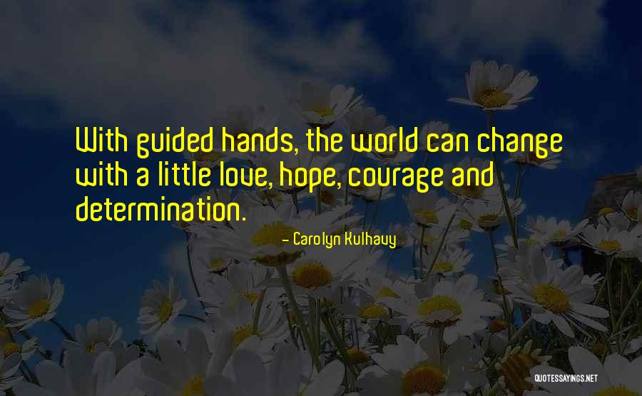 Khuzema Haidry Quotes By Carolyn Kulhavy Khuzema Haidry Quotes By Carolyn Kulhavy