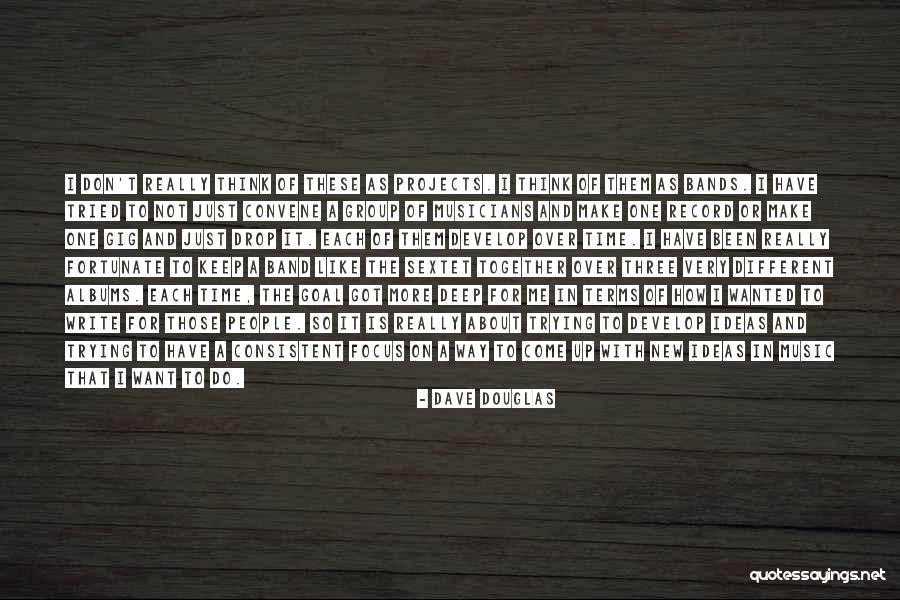 Khyanacdemy Quotes By Dave Douglas Khyanacdemy Quotes By Dave Douglas