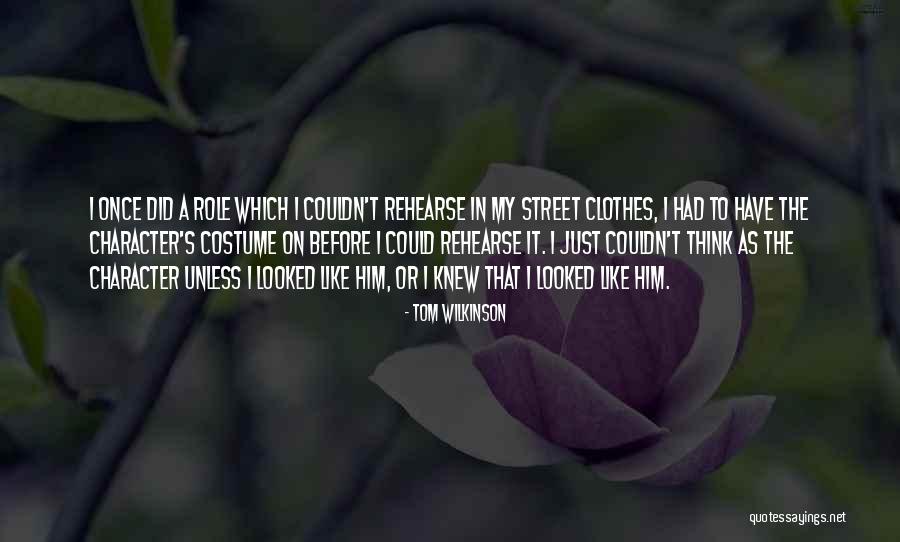 Khyati Trehan Quotes By Tom Wilkinson Khyati Trehan Quotes By Tom Wilkinson