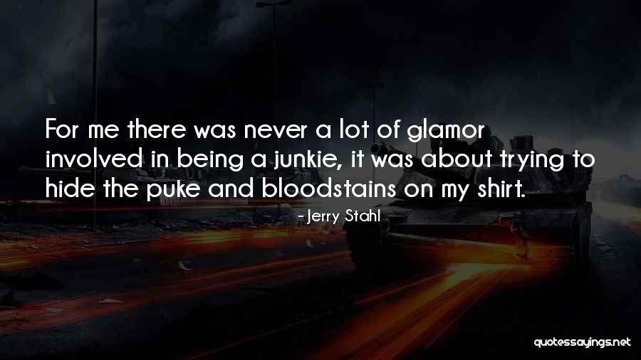 Khylin Bellhorn Quotes By Jerry Stahl Khylin Bellhorn Quotes By Jerry Stahl