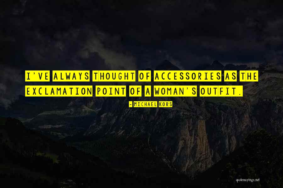 Khylin Bellhorn Quotes By Michael Kors