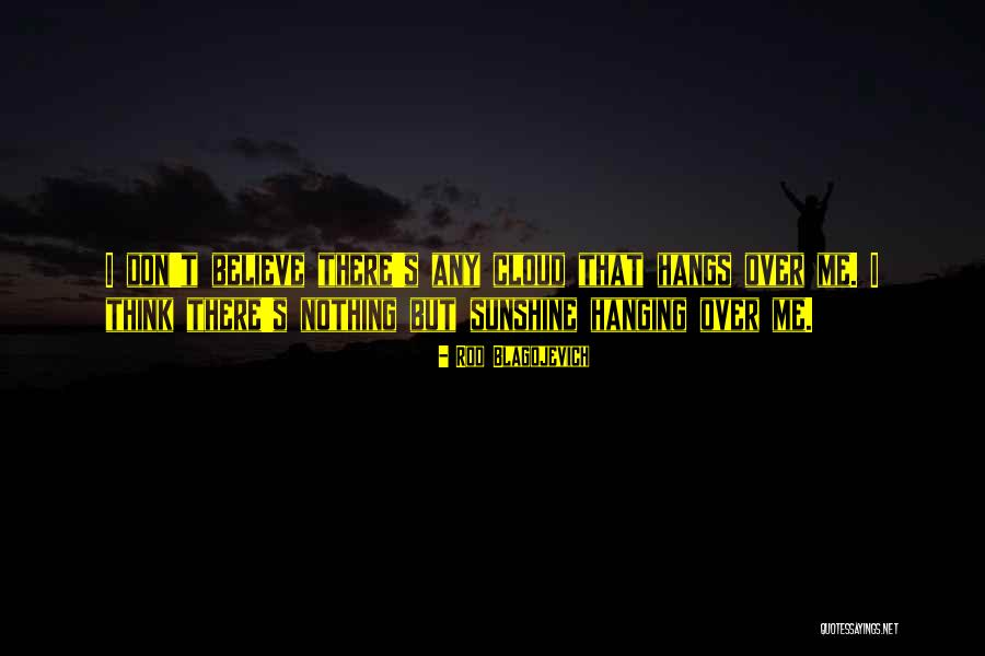 Khylin Bellhorn Quotes By Rod Blagojevich Khylin Bellhorn Quotes By Rod Blagojevich