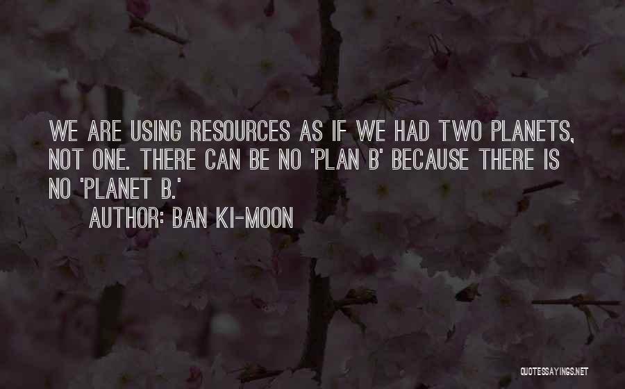 Ki Quotes By Ban Ki-moon