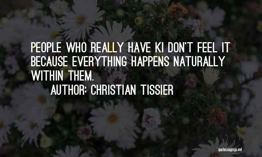 Ki Quotes By Christian Tissier
