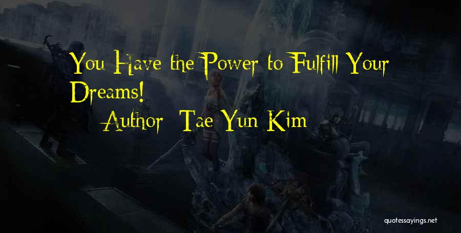 Ki Quotes By Tae Yun Kim