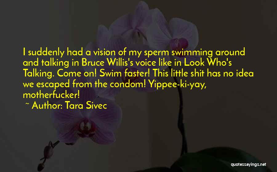 Ki Quotes By Tara Sivec