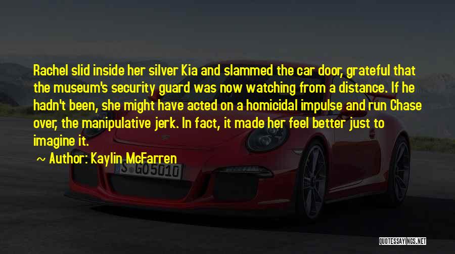 Kia Car Quotes By Kaylin McFarren