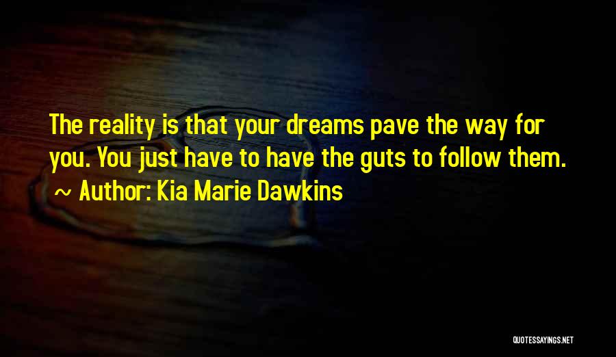 Kia Marie Dawkins Quotes 964610