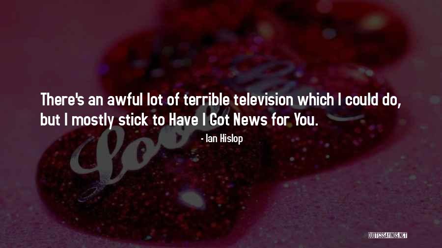 Kian William Quotes By Ian Hislop Kian William Quotes By Ian Hislop