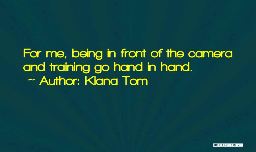 Kiana Tom Quotes 1993302