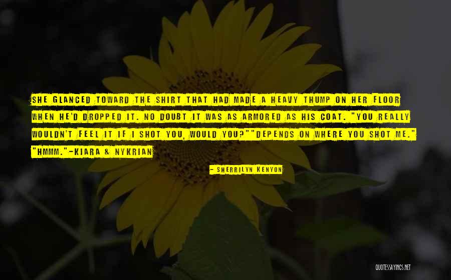 Kiara Quotes By Sherrilyn Kenyon Kiara Quotes By Sherrilyn Kenyon