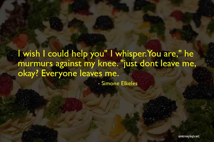 Kiara Quotes By Simone Elkeles Kiara Quotes By Simone Elkeles