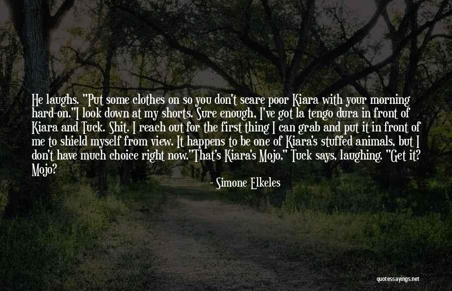 Kiara Quotes By Simone Elkeles Kiara Quotes By Simone Elkeles