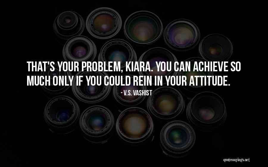 Kiara Quotes By V.S. Vashist Kiara Quotes By V.S. Vashist