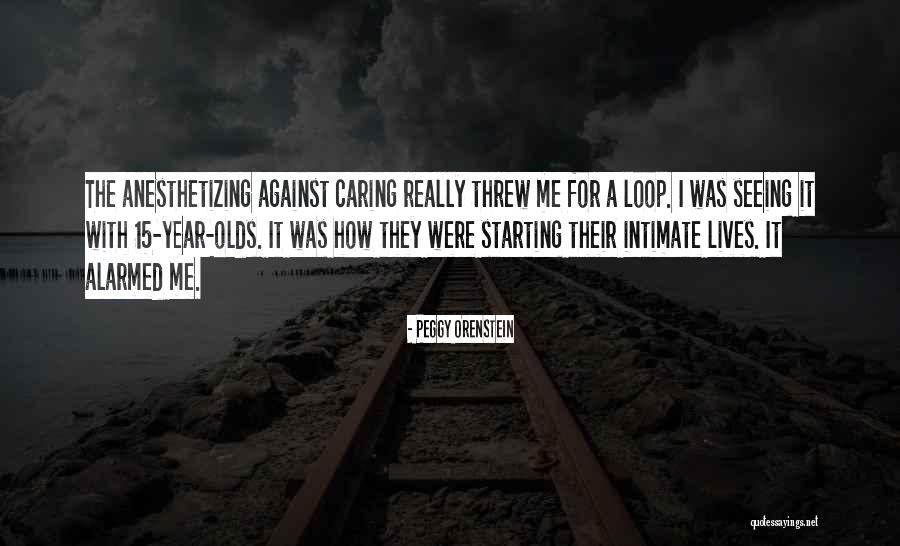 Kiaran Honderich Quotes By Peggy Orenstein Kiaran Honderich Quotes By Peggy Orenstein