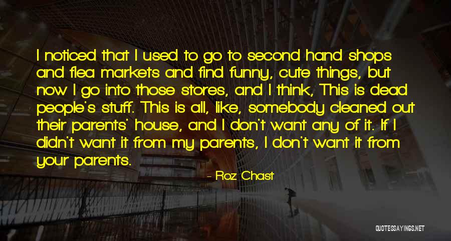 Kiasu Parents Quotes By Roz Chast Kiasu Parents Quotes By Roz Chast