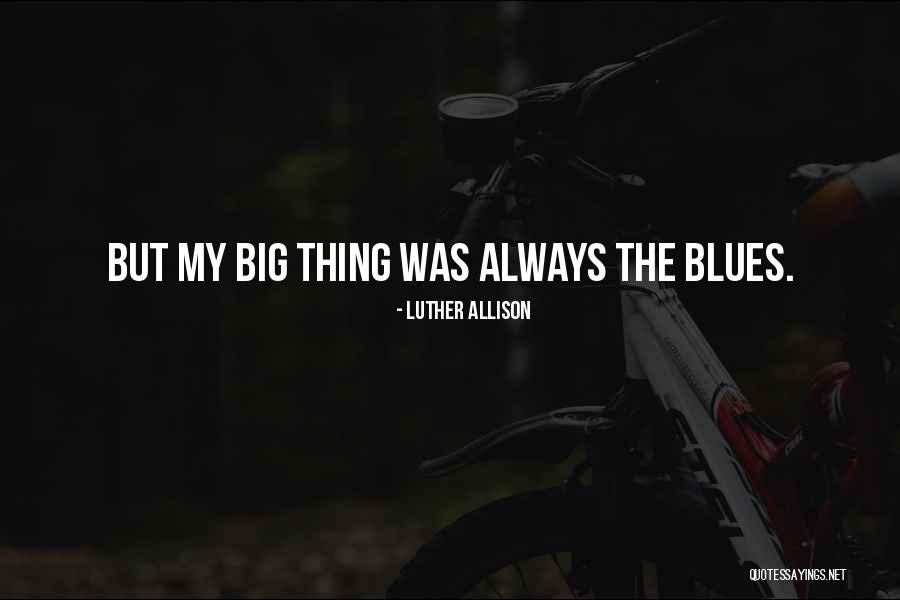 Kiba Inuzuka Quotes By Luther Allison Kiba Inuzuka Quotes By Luther Allison