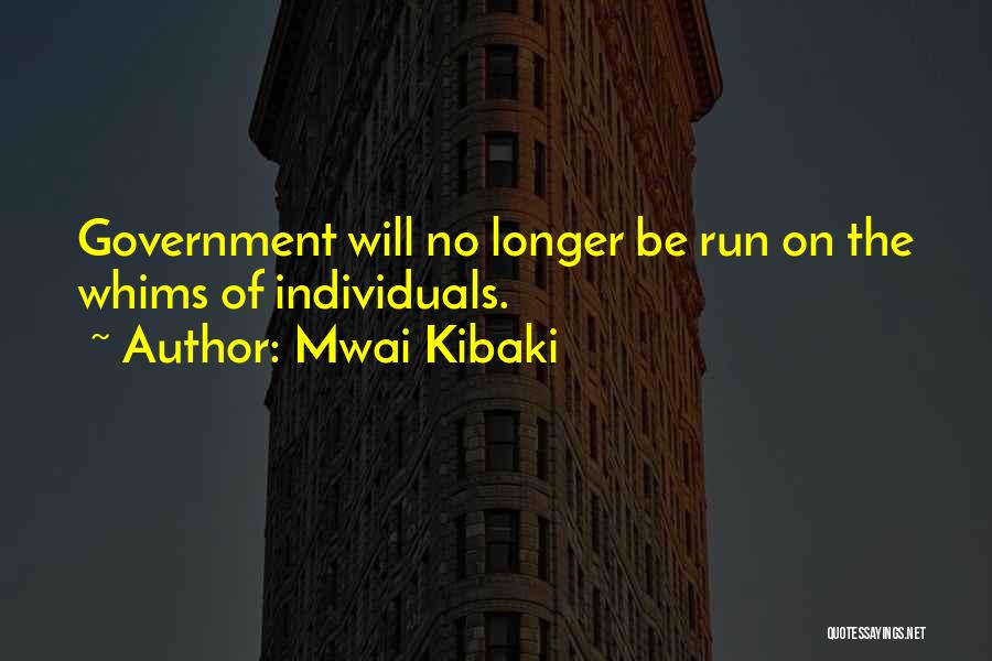 Kibaki Best Quotes By Mwai Kibaki