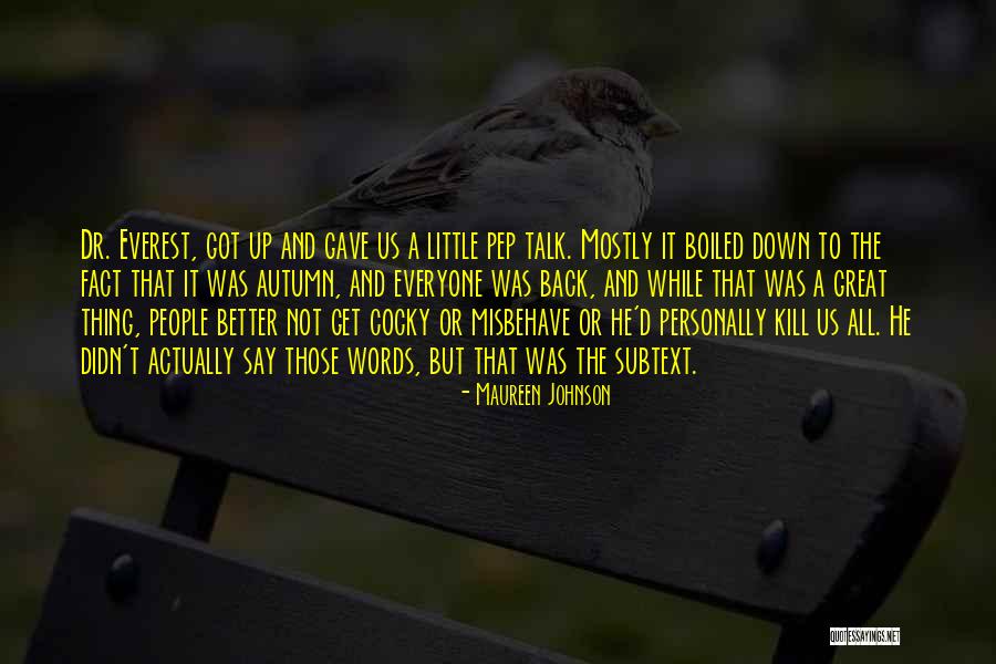 Kibar Holding Quotes By Maureen Johnson Kibar Holding Quotes By Maureen Johnson